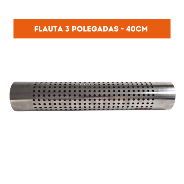Flauta 3 polegadas x 40cm
